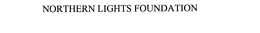 NORTHERN LIGHTS FOUNDATION trademark