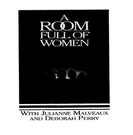 A ROOM FULL OF WOMEN WITH JULIANNE MALVEAUX AND DEBORAH PERRY trademark