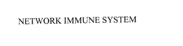 NETWORK IMMUNE SYSTEM trademark