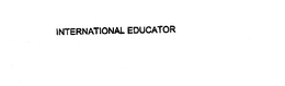 INTERNATIONAL EDUCATOR trademark