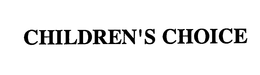 CHILDREN'S CHOICE trademark