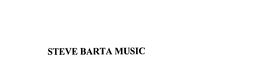 STEVE BARTA MUSIC trademark
