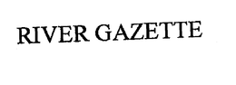 RIVER GAZETTE trademark