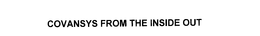 COVANSYS FROM THE INSIDE OUT trademark