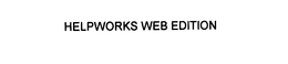 HELPWORKS WEB EDITION trademark