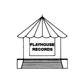 PLAYHOUSE RECORDS trademark
