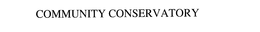 COMMUNITY CONSERVATORY trademark