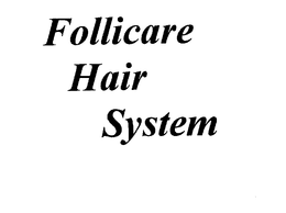 FOLLICARE HAIR SYSTEM trademark