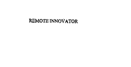 REMOTE INNOVATOR trademark