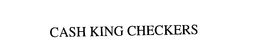 CASH KING CHECKERS trademark