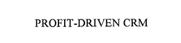 PROFIT-DRIVEN CRM trademark