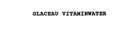 GLACEAU VITAMINWATER trademark