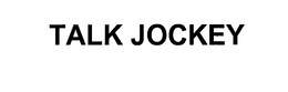 TALK JOCKEY trademark