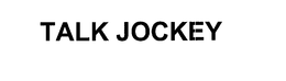 TALK JOCKEY trademark