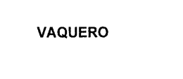 VAQUERO trademark