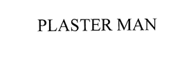 PLASTER MAN trademark