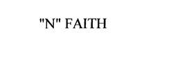 "N" FAITH trademark