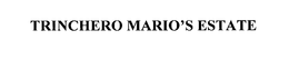 TRINCHERO MARIO'S ESTATE trademark