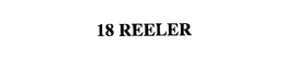 18 REELER trademark