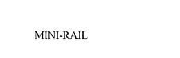 MINI-RAIL trademark