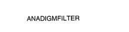 ANADIGMFILTER trademark
