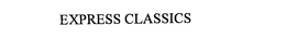 EXPRESS CLASSICS trademark