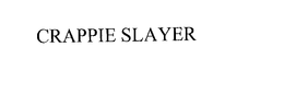CRAPPIE SLAYER trademark
