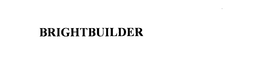 BRIGHTBUILDER trademark
