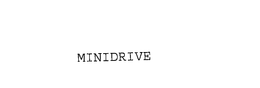 MINIDRIVE trademark