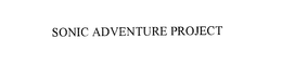 SONIC ADVENTURE PROJECT trademark