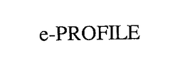 E-PROFILE trademark
