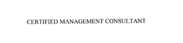 CERTIFIED MANAGEMENT CONSULTANT trademark