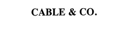 CABLE & CO. trademark