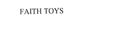 FAITH TOYS trademark