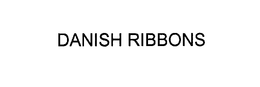 DANISH RIBBONS trademark