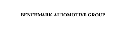 BENCHMARK AUTOMOTIVE GROUP trademark