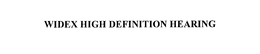 WIDEX HIGH DEFINITION HEARING trademark
