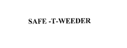 SAFE -T-WEEDER trademark
