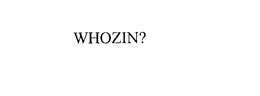 WHOZIN? trademark