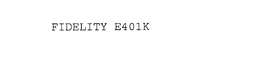 FIDELITY E401K trademark