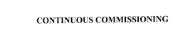 CONTINUOUS COMMISSIONING trademark