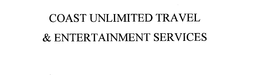 COAST UNLIMITED TRAVEL & ENTERTAINMENT SERVICES trademark