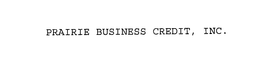 PRAIRIE BUSINESS CREDIT, INC. trademark