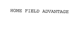 HOME FIELD ADVANTAGE trademark