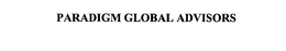 PARADIGM GLOBAL ADVISORS trademark