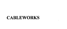 CABLEWORKS trademark