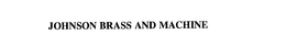 JOHNSON BRASS AND MACHINE trademark