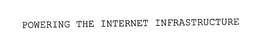 POWERING THE INTERNET INFRASTRUCTURE trademark