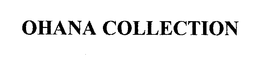 OHANA COLLECTION trademark
