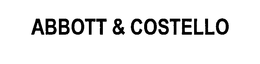 ABBOTT & COSTELLO trademark